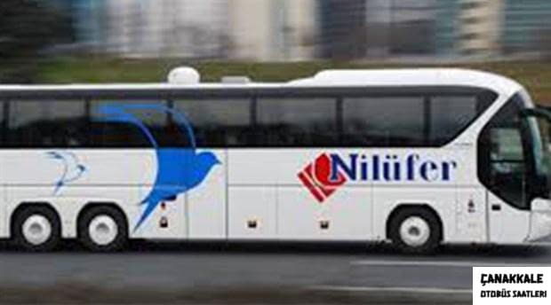 Nilufer Turizm Ile Tekirdag Dan Canakkale Ye Gitmek Canakkale Otobus Saatleri